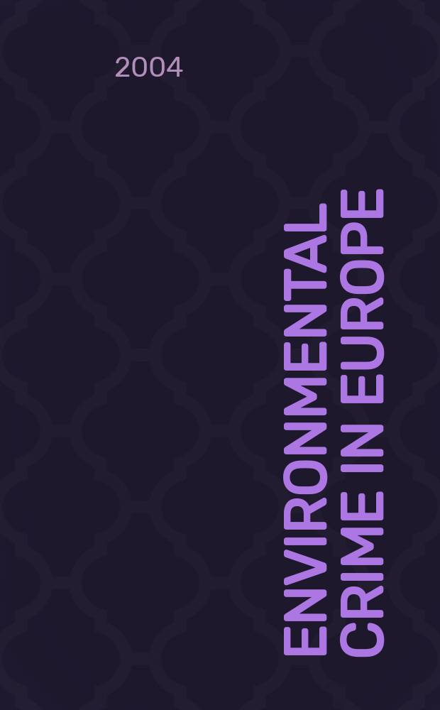 Environmental crime in Europe : Rules of sanctions = Экологические преступления в Европе