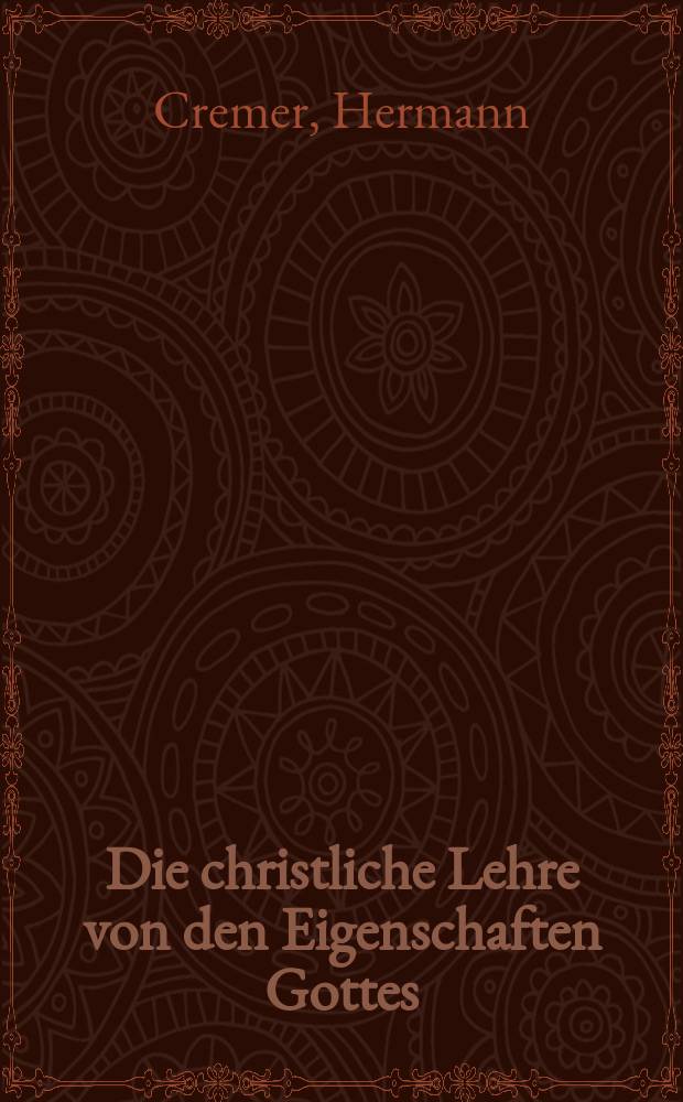 Die christliche Lehre von den Eigenschaften Gottes = Христианское учение о качествах бога