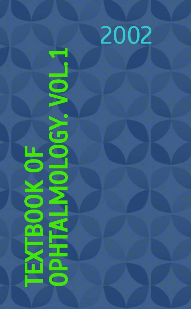 Textbook of ophtalmology. Vol. 1