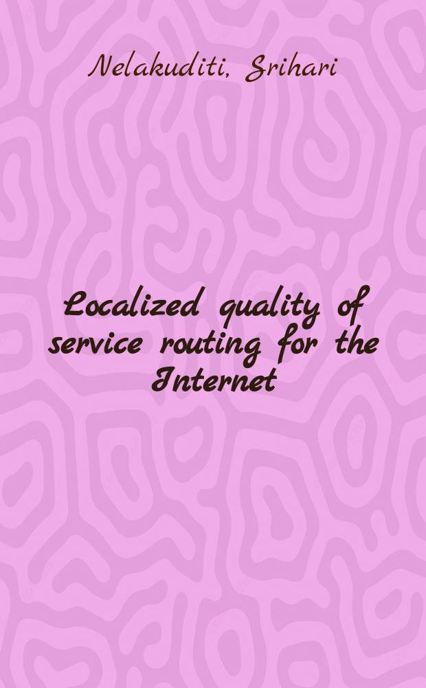 Localized quality of service routing for the Internet