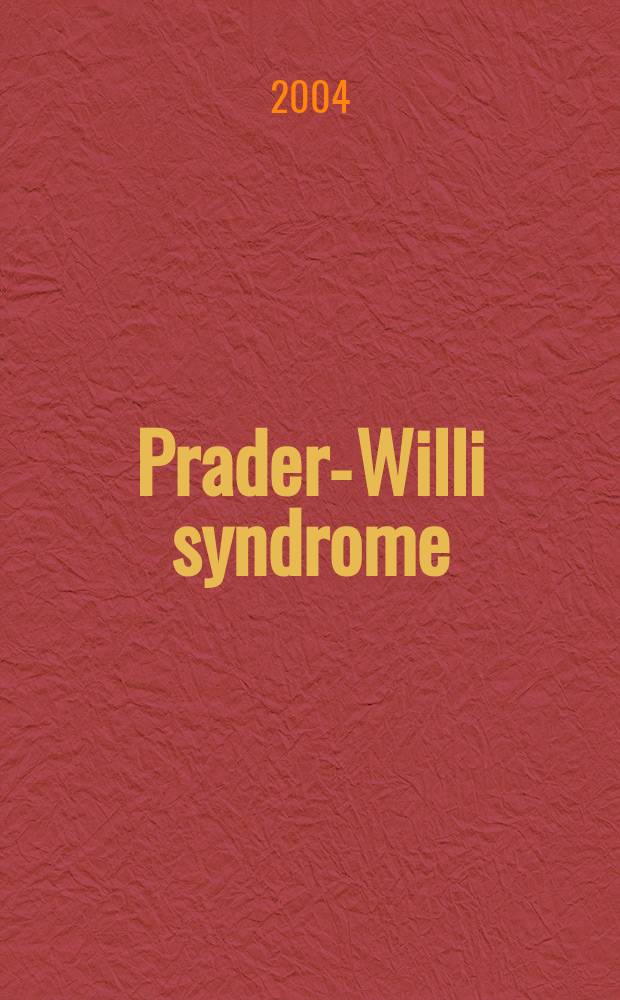 Prader-Willi syndrome : development and manifestations = Прадера-Вилли синдром: развитие и проявления.
