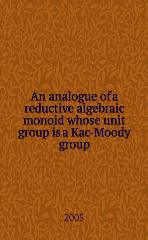 An analogue of a reductive algebraic monoid whose unit group is a Kac-Moody group