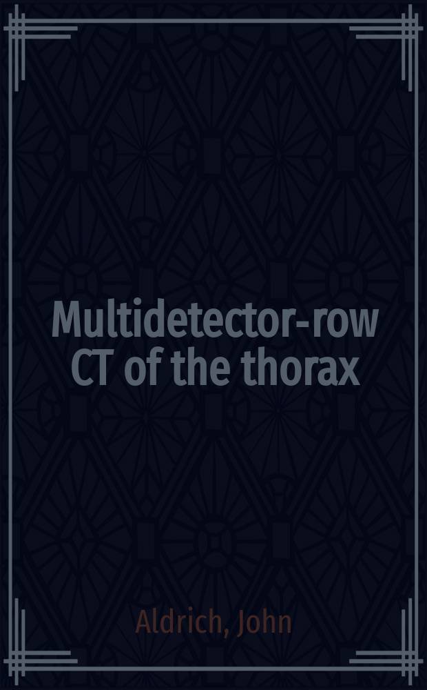 Multidetector-row CT of the thorax