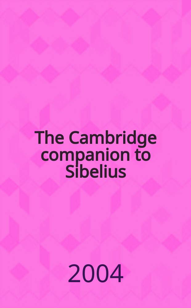 The Cambridge companion to Sibelius = Сибелиус