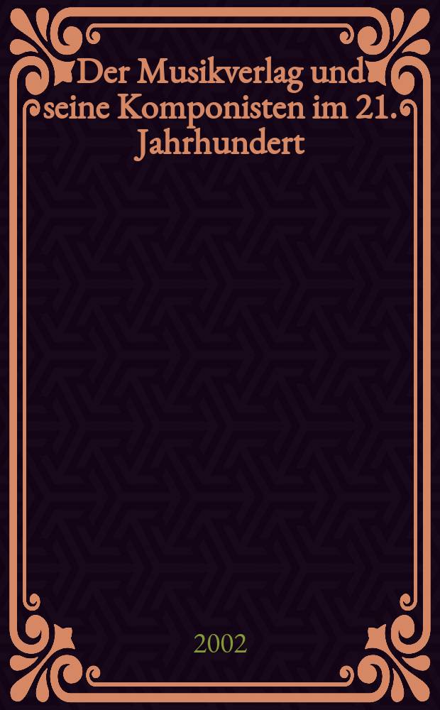 Der Musikverlag und seine Komponisten im 21. Jahrhundert : zum 100-jährigen Jubiläum der Universal Edition : beigefügt: Abstracts sämtlicher Beiträge der Studien zur Wertungsforschung Band 1-42 = Столетний юбилей музыкального издательства