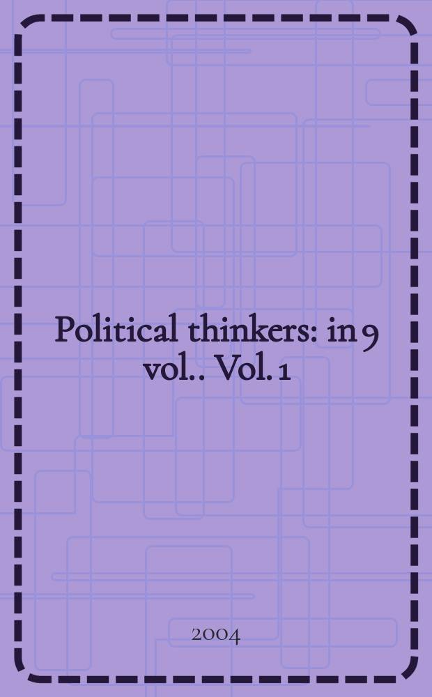 Political thinkers : [in 9 vol.]. Vol. 1 : Hegel = Гегель
