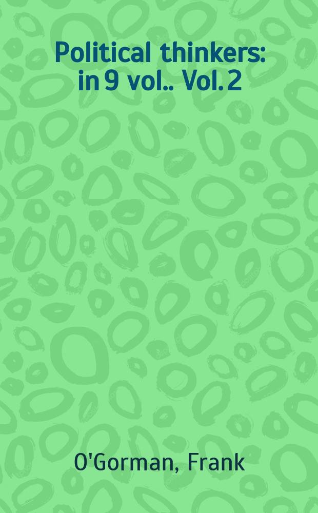 Political thinkers : [in 9 vol.]. Vol. 2 : Edmund Burke = Эдмунд Берк