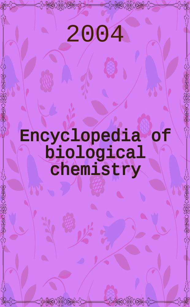 Encyclopedia of biological chemistry