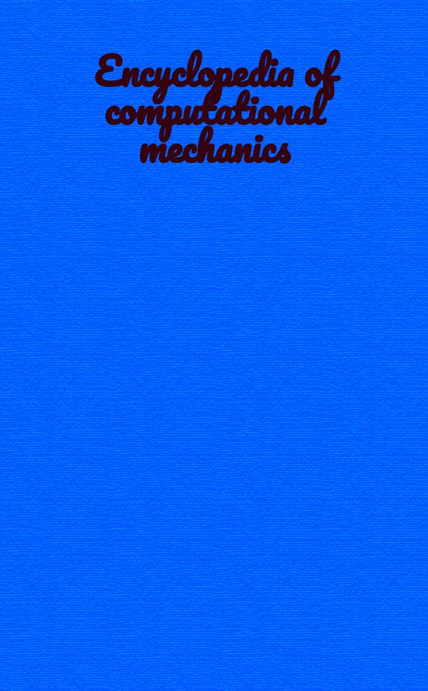 Encyclopedia of computational mechanics