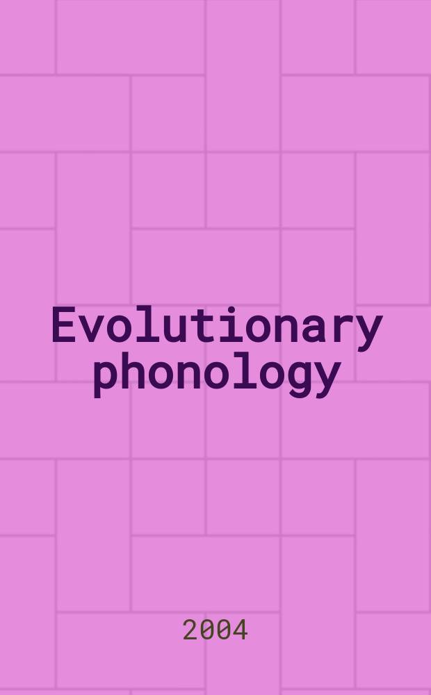 Evolutionary phonology : the emergence of sound patterns = Эволюционная фонология