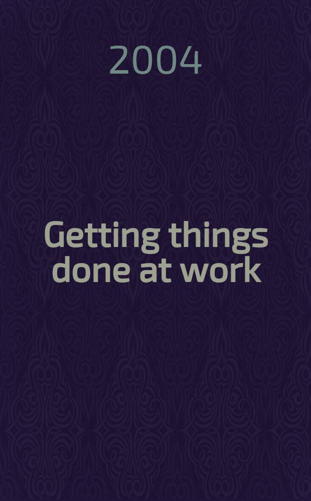Getting things done at work : the discourse of power in workplace interaction = Понимание сути дела за работой