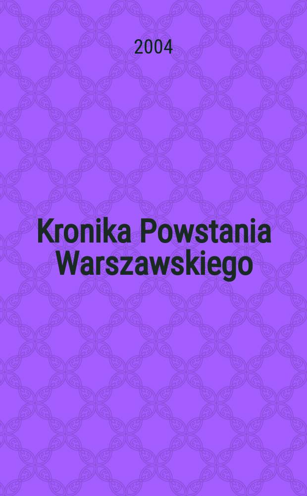 Kronika Powstania Warszawskiego = Хроника варшавского восстания