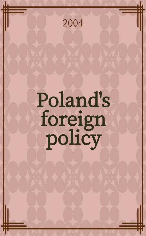 Poland's foreign policy: continuation or a brake with the past? : discussion with the participation of politicians, experts and journalists = Польская внешняя политика: продолжение или разрыв с прошлым?