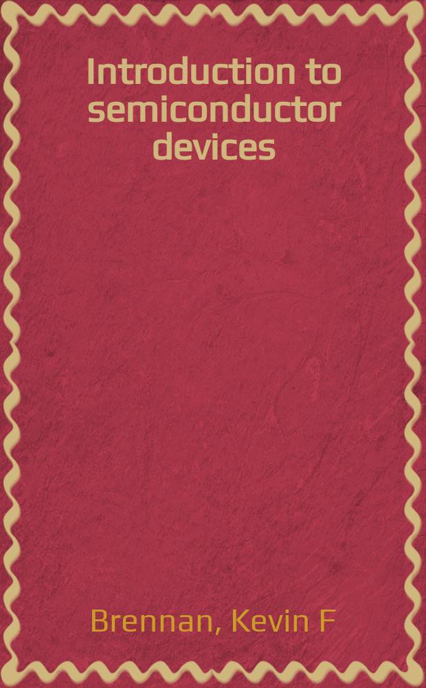 Introduction to semiconductor devices : for computing and telecommunications applications