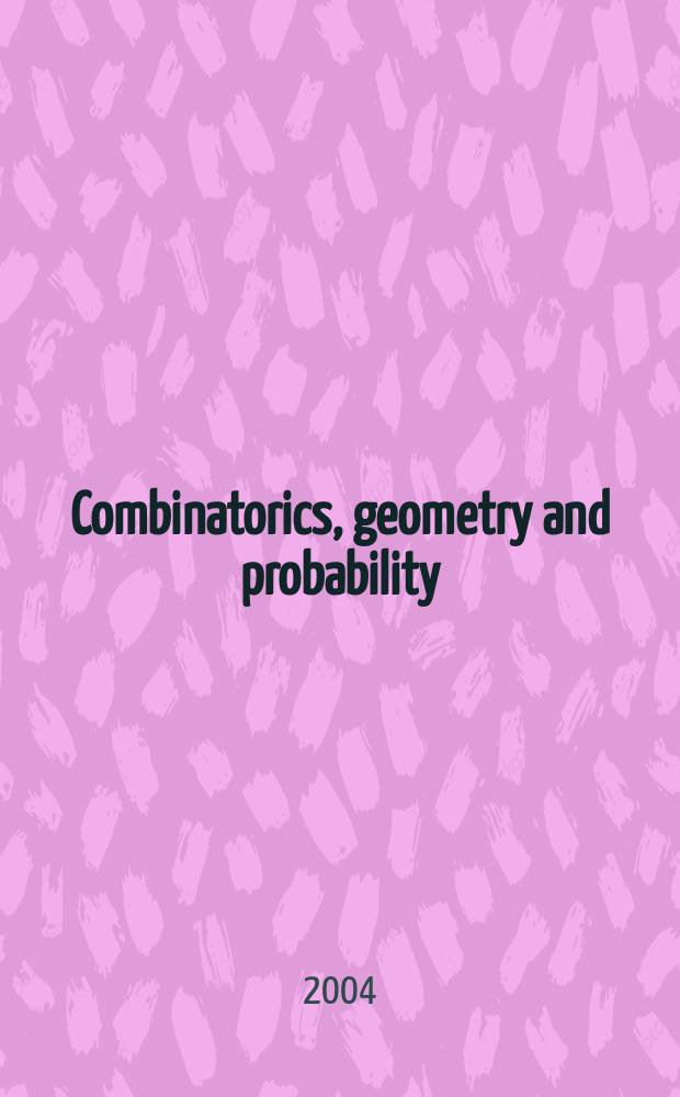 Combinatorics, geometry and probability : a tribute to Paul Erdős