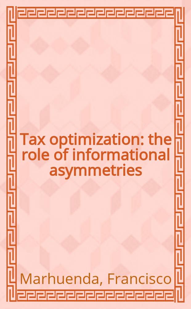 Tax optimization: the role of informational asymmetries = Налоговая система