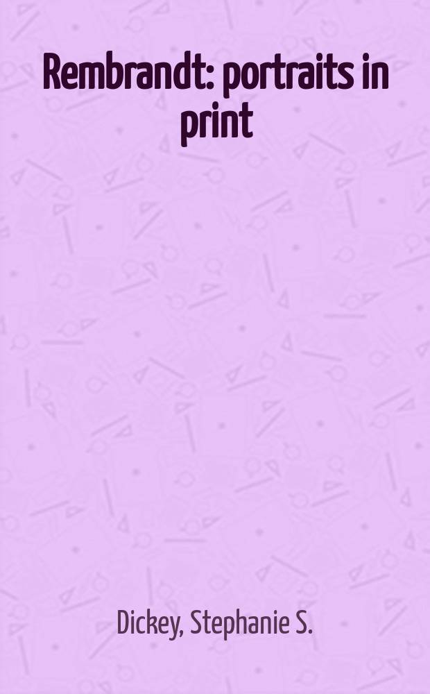 Rembrandt : portraits in print = Рембрандт: портреты в гравюре