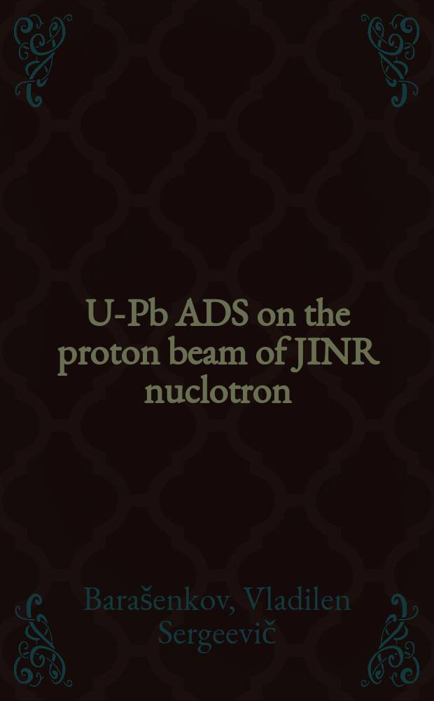 U-Pb ADS on the proton beam of JINR nuclotron