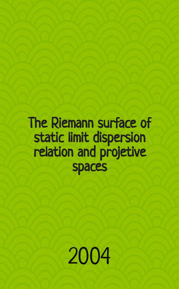 The Riemann surface of static limit dispersion relation and projetive spaces