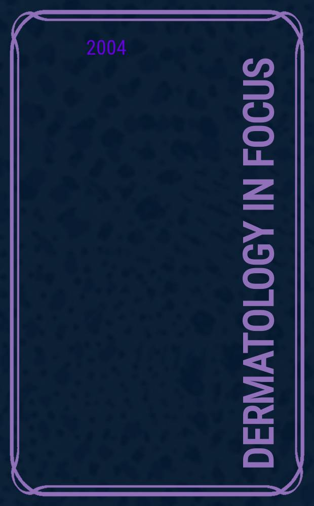 Dermatology in focus = Дерматология в фокусе.