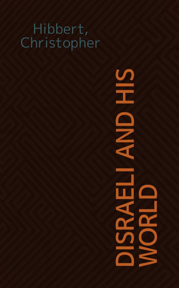 Disraeli and his world = Дизраэли и его мир