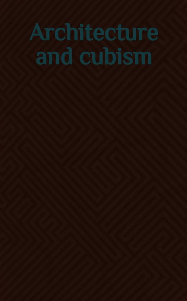 Architecture and cubism = Архитектура и кубизм