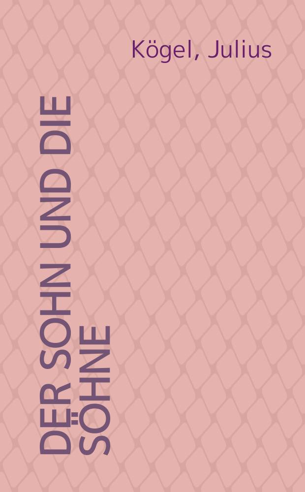 Der Sohn und die Söhne : eine exegetische Studie zu Hebräer 2, 5-18 = Сын и сыновья: Толковательное исследование Послания к Евреям