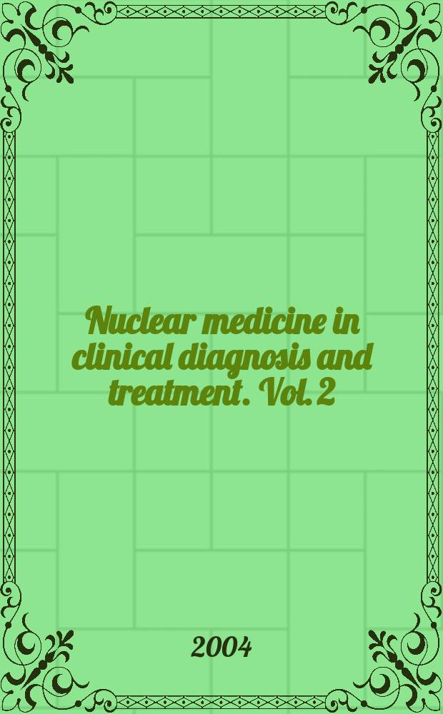 Nuclear medicine in clinical diagnosis and treatment. Vol. 2