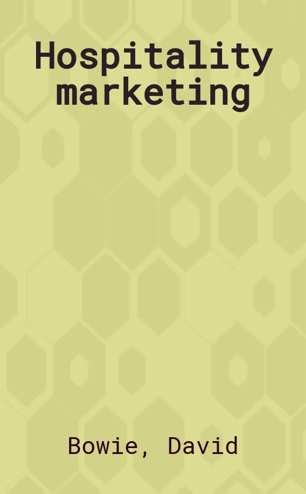 Hospitality marketing : an introduction = Гостиничный маркетинг