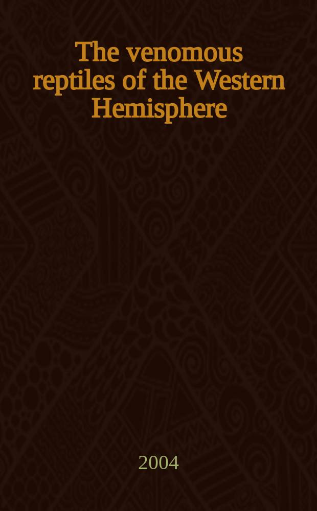 The venomous reptiles of the Western Hemisphere = Ядовитые рептилии(змеи)западного полушария