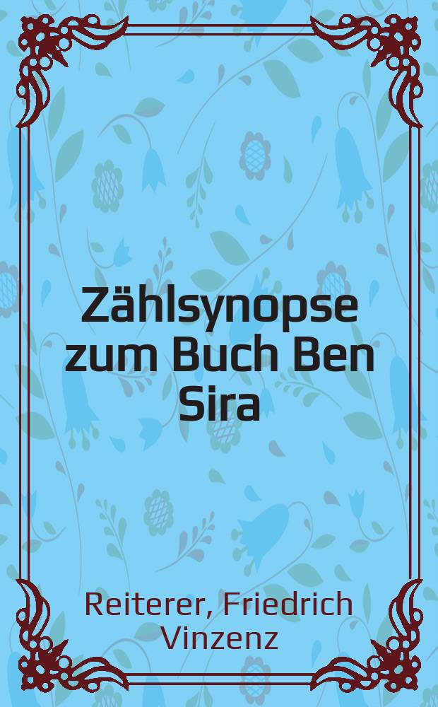 Zählsynopse zum Buch Ben Sira = Сравнительный обзор к Книге Бен Сира