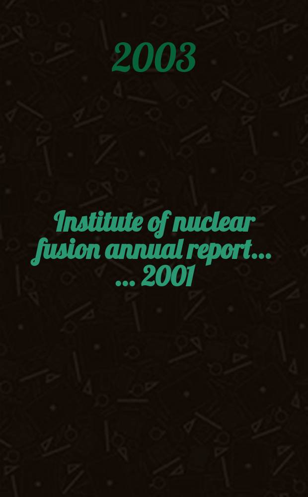 Institute of nuclear fusion annual report ... ... 2001
