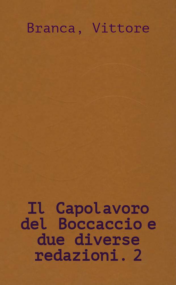 Il Capolavoro del Boccaccio e due diverse redazioni. 2 : Variazioni narrative e stilistiche = Вариации нарратива и стиля