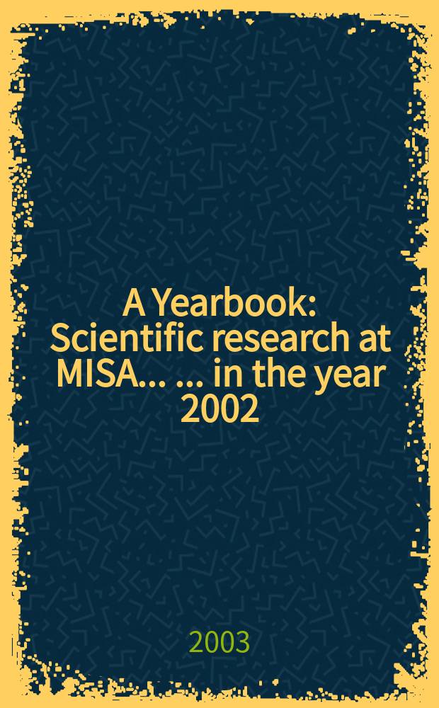 A Yearbook: Scientific research at MISA ... ... in the year 2002