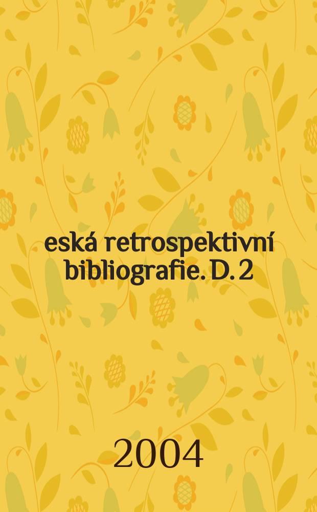 Česká retrospektivní bibliografie. D. 2 : Noviny České Republiky, 1919-1945