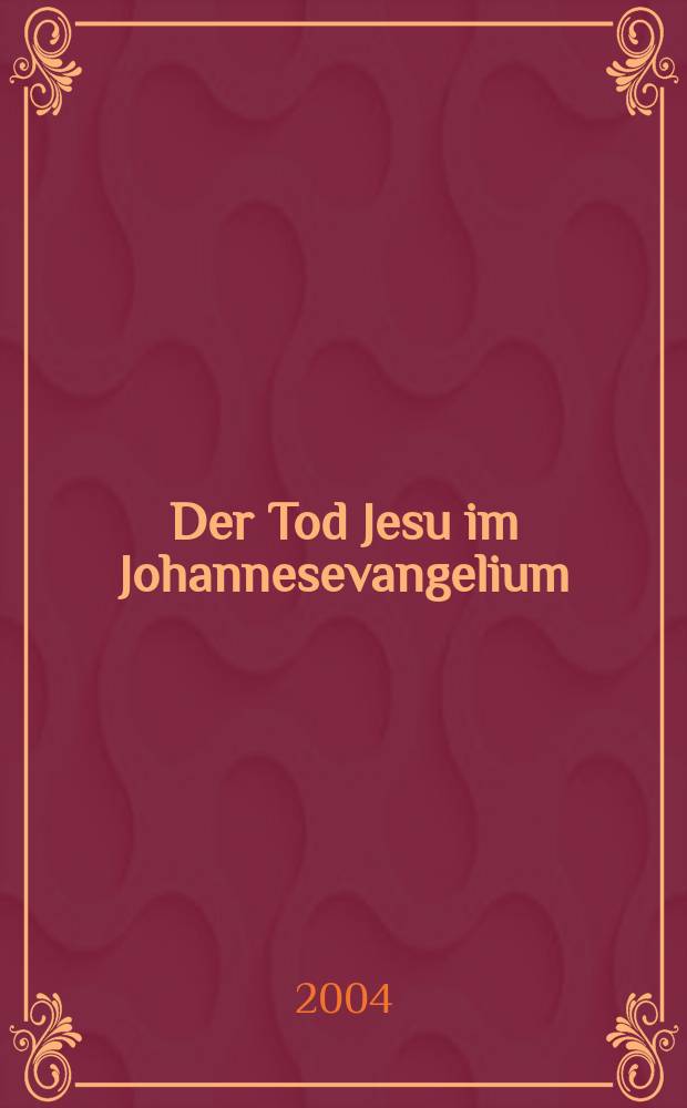 Der Tod Jesu im Johannesevangelium : die erste Abschiedsrede als Schl&uuml;sseltext f&uuml;r den Passions- und Osterbericht = Смерть Иисуса по Евангелию от Иоанна: Первая прощальная речь как ключевой текст к истории страстей и воскресению