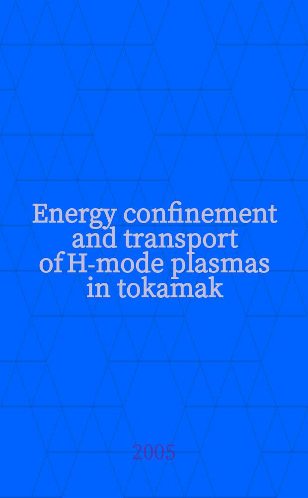 Energy confinement and transport of H-mode plasmas in tokamak