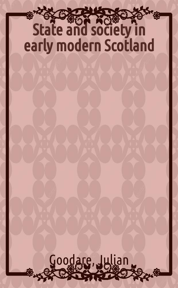 State and society in early modern Scotland = Государство и общество в раннесовременной Шотландии