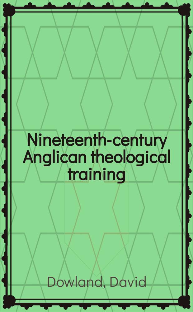 Nineteenth-century Anglican theological training : the redbrick challenge = Англиканское теологическое обучение в девятнадцатом веке
