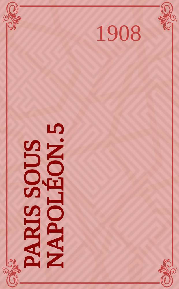 Paris sous Napoléon. [5] : Assistance et bienfaisance. Approvisionnement