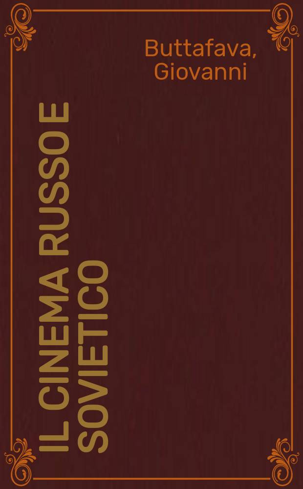 Il cinema russo e sovietico = Русское и советское кино