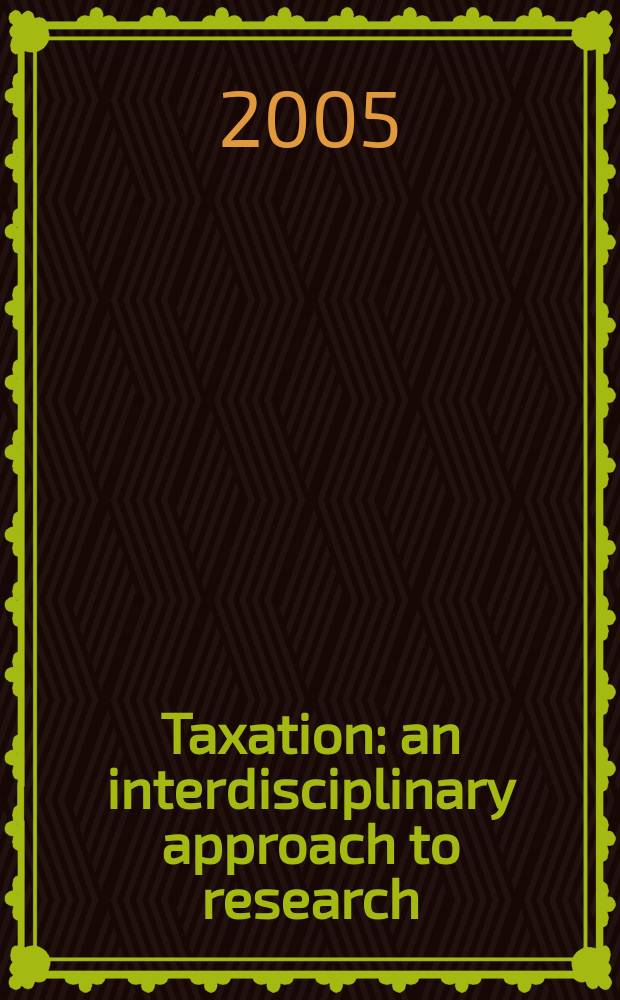 Taxation: an interdisciplinary approach to research = Налоговое обложение. Междисциплинарный подход