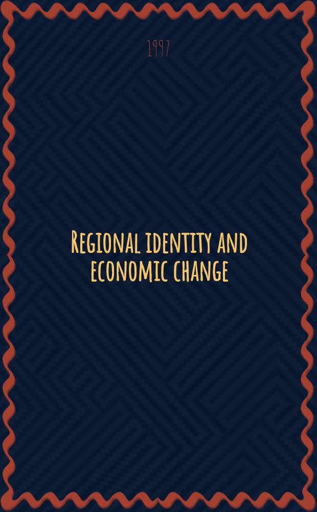 Regional identity and economic change : the Upper Rhine, 1450-1600 = Региональная идентичность и экономические изменения. Верхний Рейн 1450 - 1600