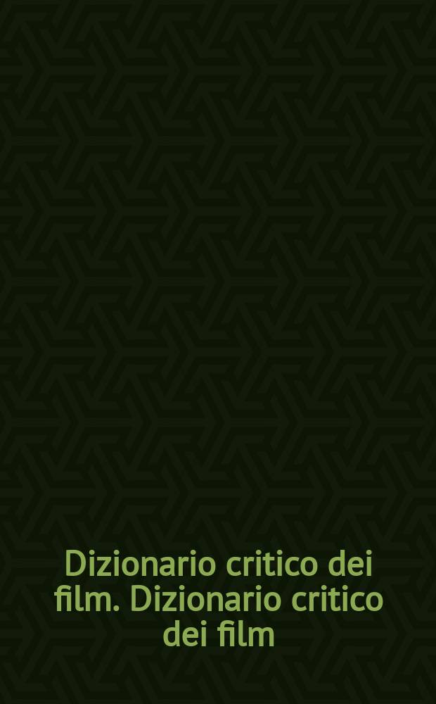 [Dizionario critico dei film]. [Dizionario critico dei film] = Энциклопедия фильмов