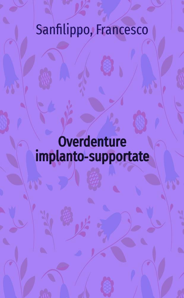 Overdenture implanto-supportate = Имплантация и крепление зубов