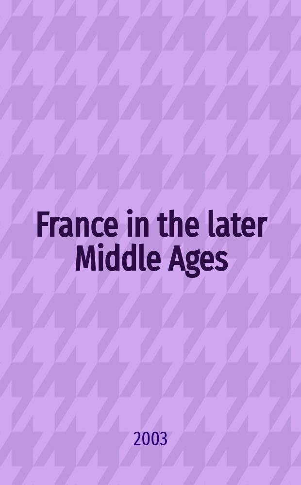 France in the later Middle Ages = Франция в эпоху позднего Средневековья