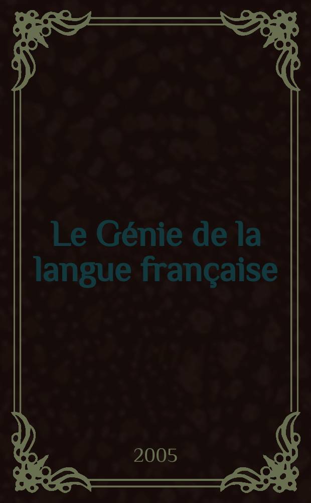 Le Génie de la langue française : perspectives typologiques et contrastives = Свойства французского языка