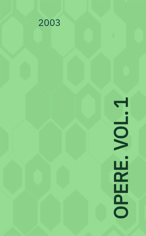 Opere. Vol. 1