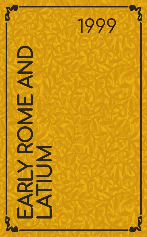 Early Rome and Latium : economy and society c.1000 to 500 BC = Ранний Рим и Латинский период: экономика и общество, 1000-500 до н.э.