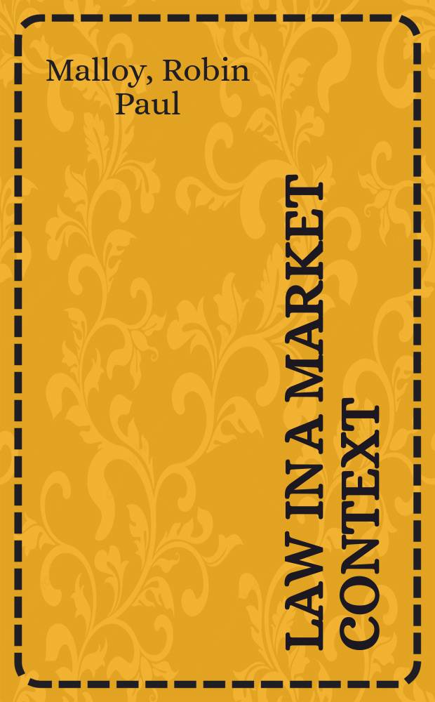 Law in a market context : an introduction to market concepts in legal reasoning = Право в рыночном контексте